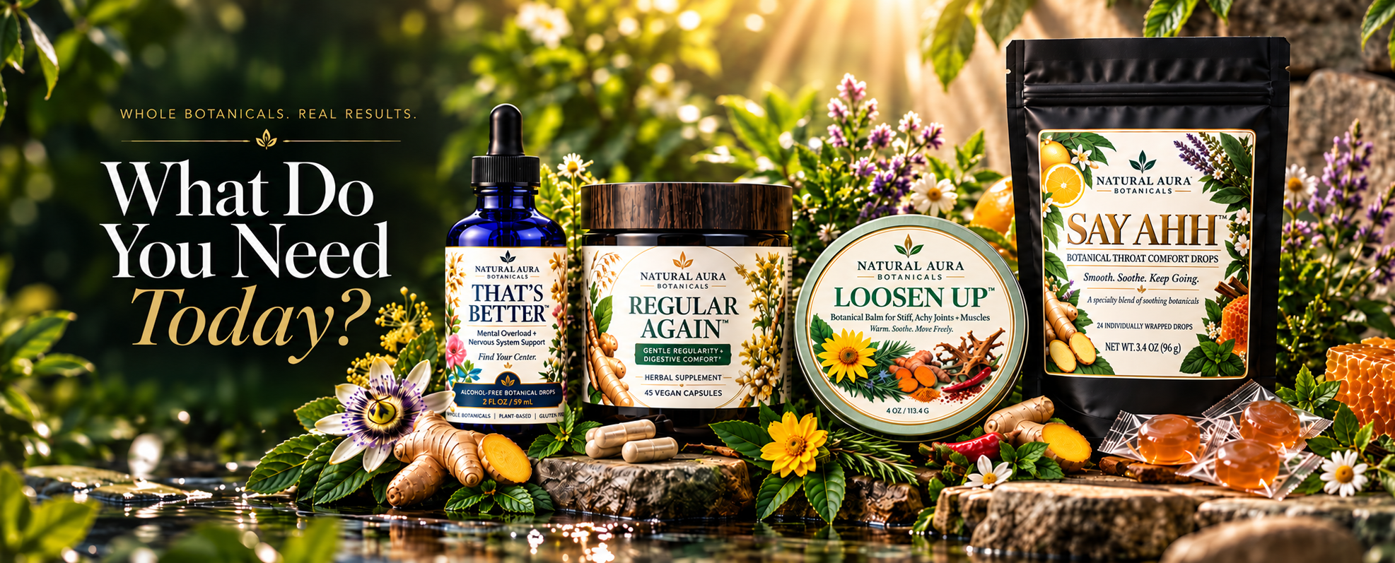 Natural Aura Botanicals whole-botanical product collection featuring THAT’S BETTER, REGULAR AGAIN, LOOSEN UP, and SAY AHH
